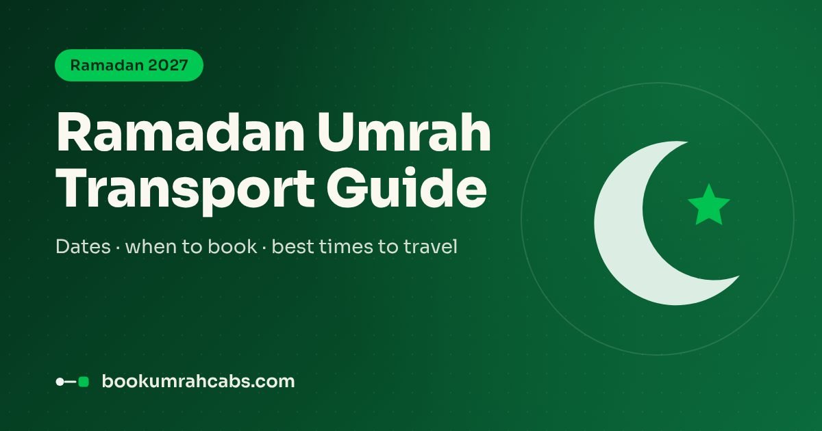 Ramadan Umrah 2027: Transport Guide for Makkah & Madinah